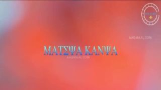 Matskanya Season 01 Episode 01 Uncut